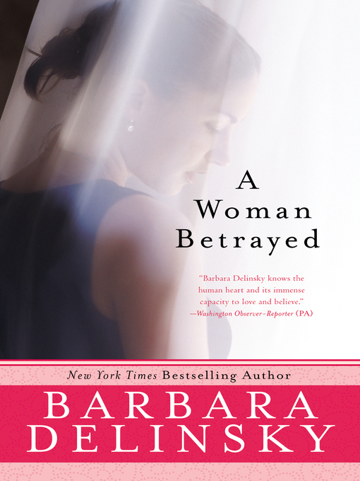 Title details for A Woman Betrayed by Barbara Delinsky - Wait list